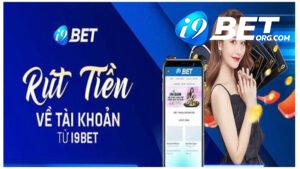 Các phương thức rút tiền i9bet