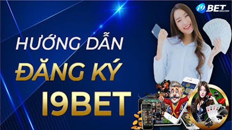 Hướng dẫn đăng ký i9bet tài khoản i9bet chi tiết, nhanh chóng và dễ dàng