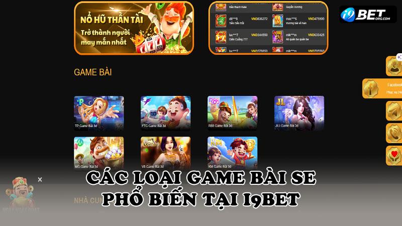 Các loại game bài SE phổ biến tại i9bet