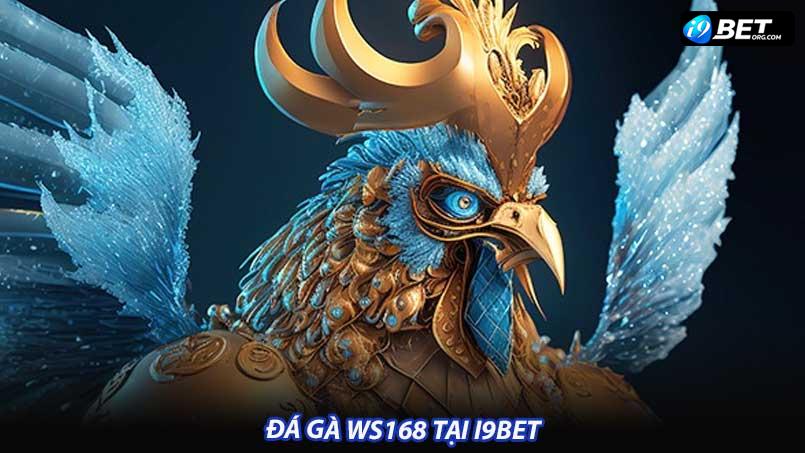 Đá gà ws168 tại i9bet